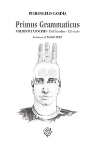 Primus Grammaticus .Aneddoti apocrifi. Dall'islandese-XII secolo - Librerie.coop Primus Grammaticus .Aneddoti apocrifi. Dall'islandese-XII secolo - Librerie.coop