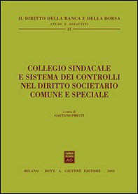 Collegio sindacale e sistema dei controlli nel diritto societario comune e speciale - Librerie.coop
