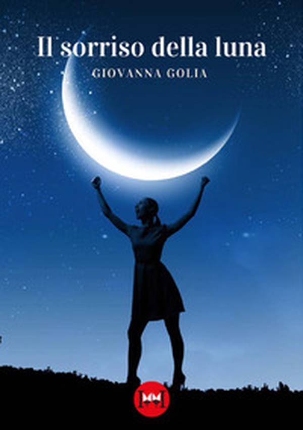 Il sorriso della luna - Librerie.coop Il sorriso della luna - Librerie.coop