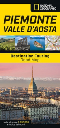 Piemonte e Valle d'Aosta. Destination Touring. Road map 1:250.000 - Librerie.coop