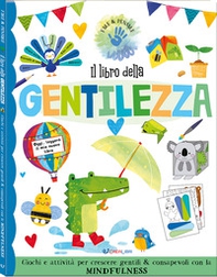 Il libro della gentilezza. Fare & pensare - Librerie.coop
