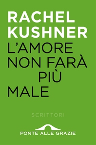 L'amore non farà più male - Librerie.coop