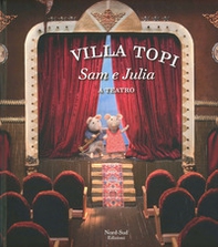 Sam e Julia a teatro. Villa Topi - Librerie.coop