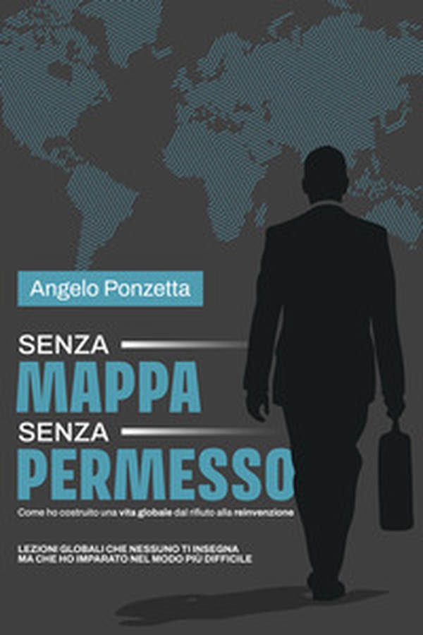 Senza mappa, senza permesso. Come ho costruito una vita globale tra rifiuti e rinascite - Librerie.coop