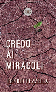 Credo ai miracoli - Librerie.coop Credo ai miracoli - Librerie.coop