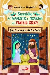 Sussidio d'Avvento e Novena di Natale 2024. Gesù porta del cielo - Librerie.coop Sussidio d'Avvento e Novena di Natale 2024. Gesù porta del cielo - Librerie.coop