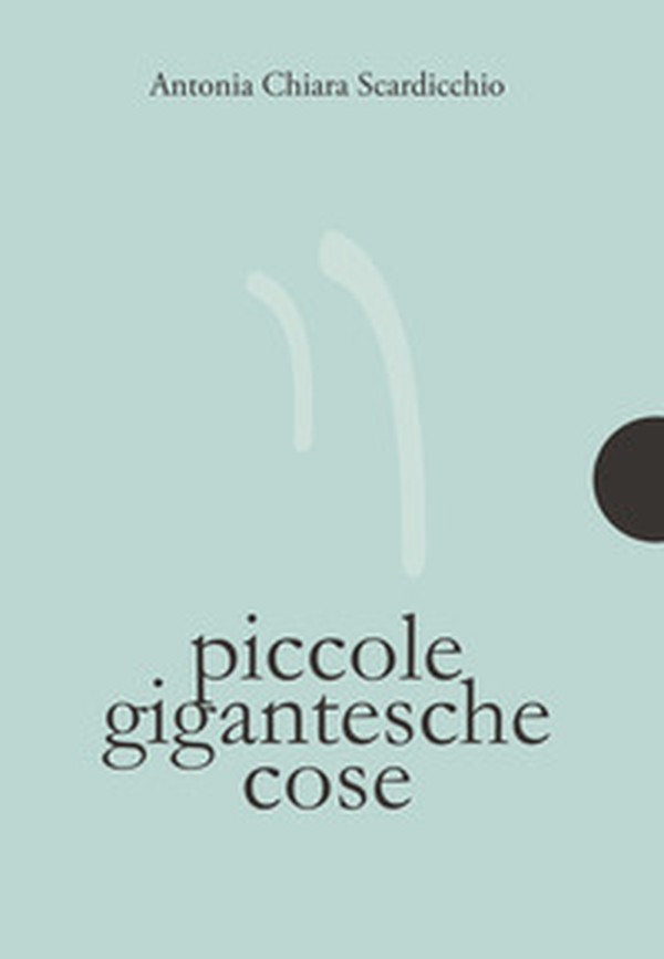 Piccole gigantesche cose - Librerie.coop Piccole gigantesche cose - Librerie.coop