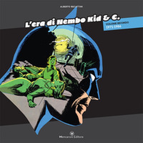 L'era di Nembo Kid & C. - Librerie.coop L'era di Nembo Kid & C. - Librerie.coop