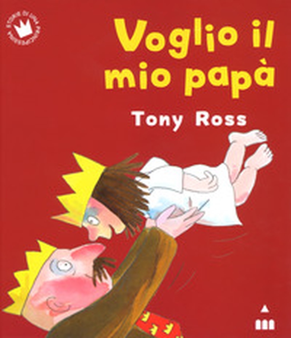 Voglio il mio papà - Librerie.coop Voglio il mio papà - Librerie.coop