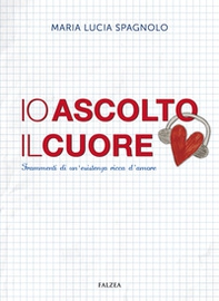 Io ascolto il cuore - Librerie.coop