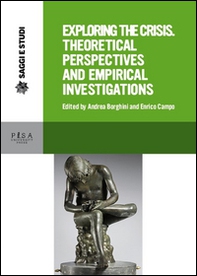 Exploring the crisis: theoretical perspectives and empirical investigations - Librerie.coop Exploring the crisis: theoretical perspectives and empirical investigations - Librerie.coop