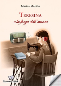 Teresina e la forza dell'amore - Librerie.coop