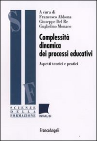 Complessità dinamica dei processi educativi. Aspetti teorici e pratici - Librerie.coop
