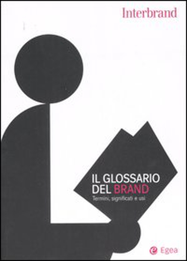 Il glossario del brand. Termini, significati e usi - Librerie.coop Il glossario del brand. Termini, significati e usi - Librerie.coop
