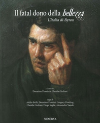 Il fatal dono della bellezza. L'Italia di Byron - Librerie.coop