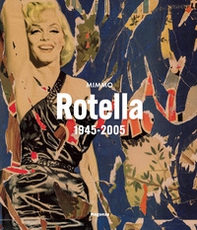 Mimmo Rotella. 1945-2005. Ediz. italiana e inglese - Librerie.coop