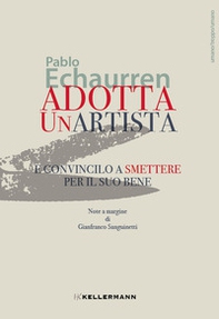 Adotta un'artista e convincilo a smettere per il suo bene - Librerie.coop Adotta un'artista e convincilo a smettere per il suo bene - Librerie.coop