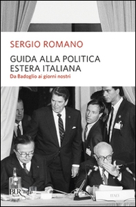 Guida alla politica estera italiana. Da Badoglio a Berlusconi - Librerie.coop