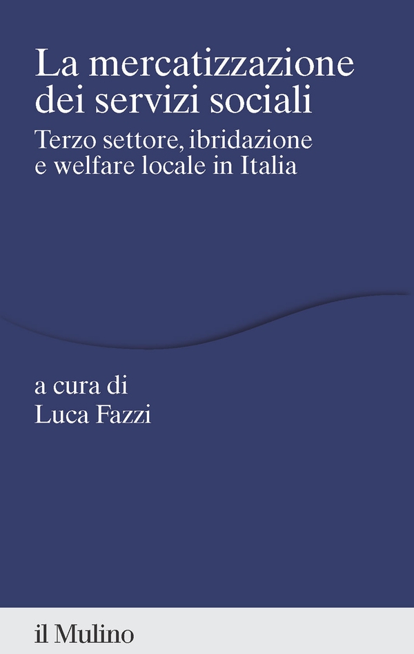 La mercatizzazione dei servizi sociali - Librerie.coop