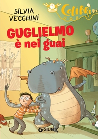 Guglielmo è nei guai - Librerie.coop Guglielmo è nei guai - Librerie.coop