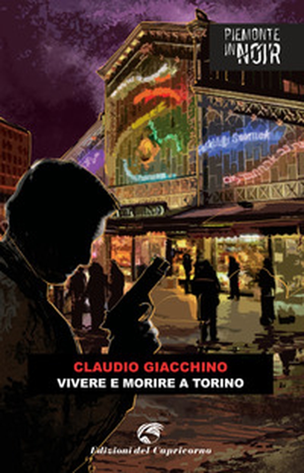Vivere e morire a Torino - Librerie.coop Vivere e morire a Torino - Librerie.coop