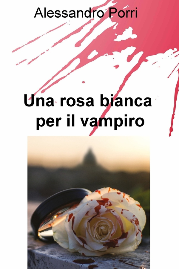 Una rosa bianca per il vampiro - Librerie.coop Una rosa bianca per il vampiro - Librerie.coop