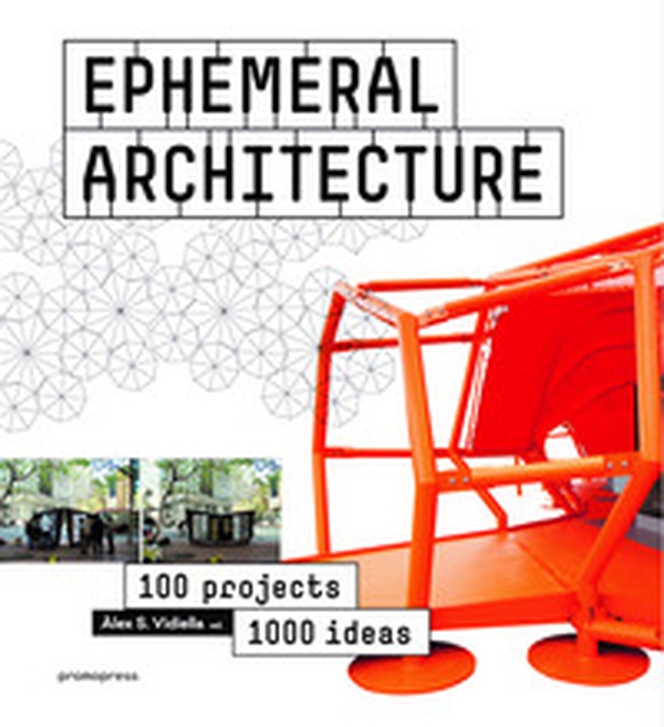 Ephemeral architecture. 100 projects. 1000 ideas - Librerie.coop Ephemeral architecture. 100 projects. 1000 ideas - Librerie.coop