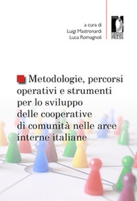 Metodologie, percorsi operativi e strumenti per lo sviluppo delle cooperative di comunità nelle aree interne italiane - Librerie.coop
