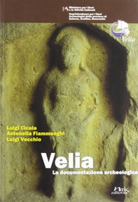 Velia. La documentazione archeologica - Librerie.coop
