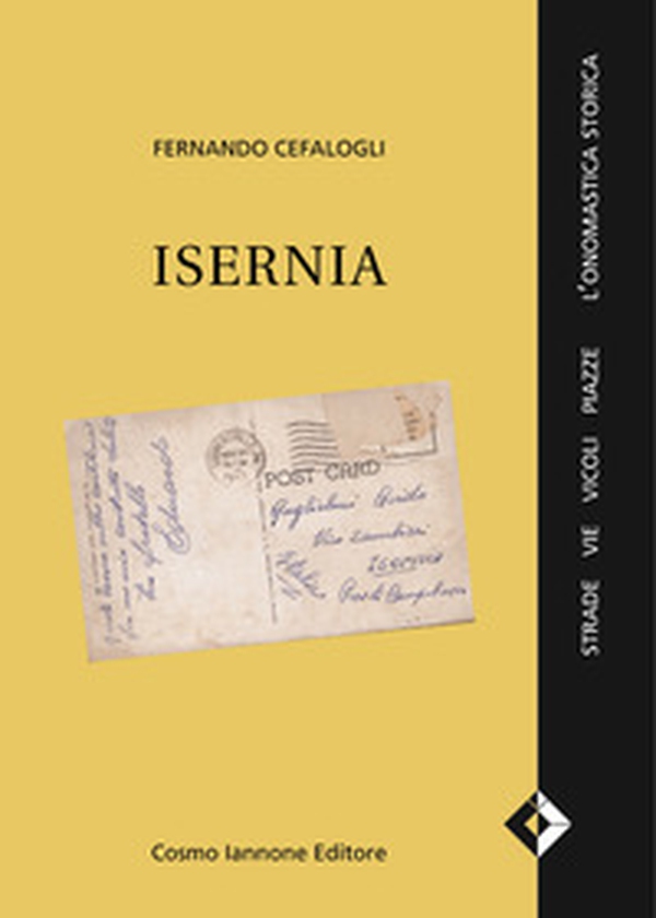 Isernia. Strade, vie, vicoli, l'onomastica storica - Librerie.coop Isernia. Strade, vie, vicoli, l'onomastica storica - Librerie.coop