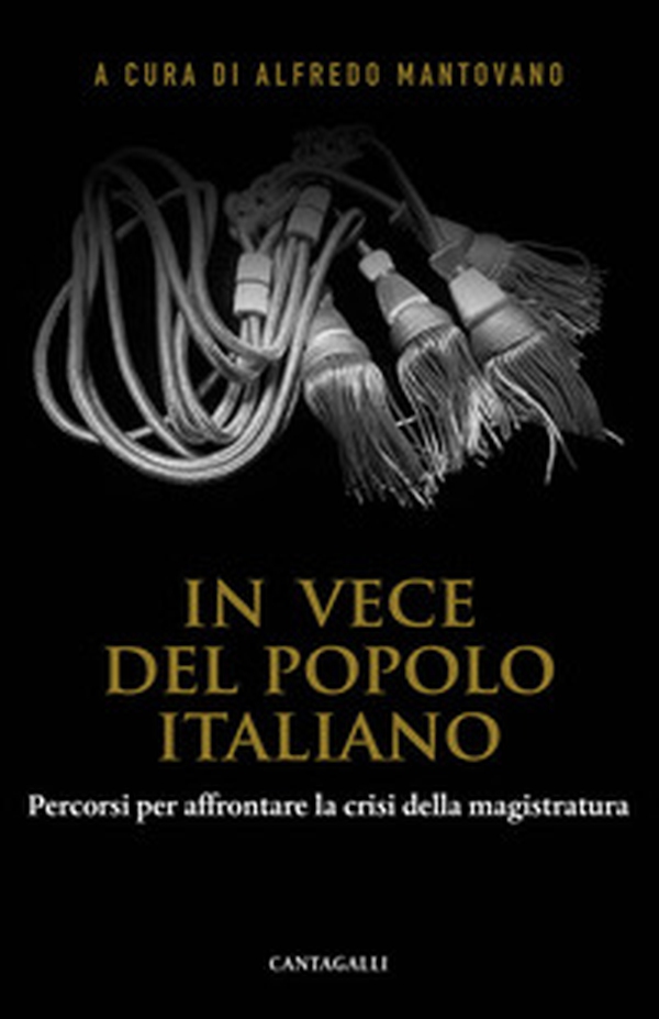 In vece del popolo italiano. Percorsi per affrontare la crisi della magistratura - Librerie.coop In vece del popolo italiano. Percorsi per affrontare la crisi della magistratura - Librerie.coop