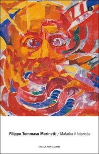 Mafarka il futurista - Librerie.coop