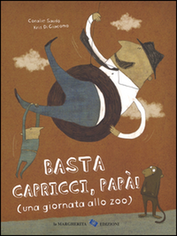 Basta capricci, papà! (una giornata allo zoo) - Librerie.coop Basta capricci, papà! (una giornata allo zoo) - Librerie.coop