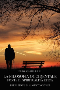 La filosofia occidentale. Fonte di spiritualità etica - Librerie.coop