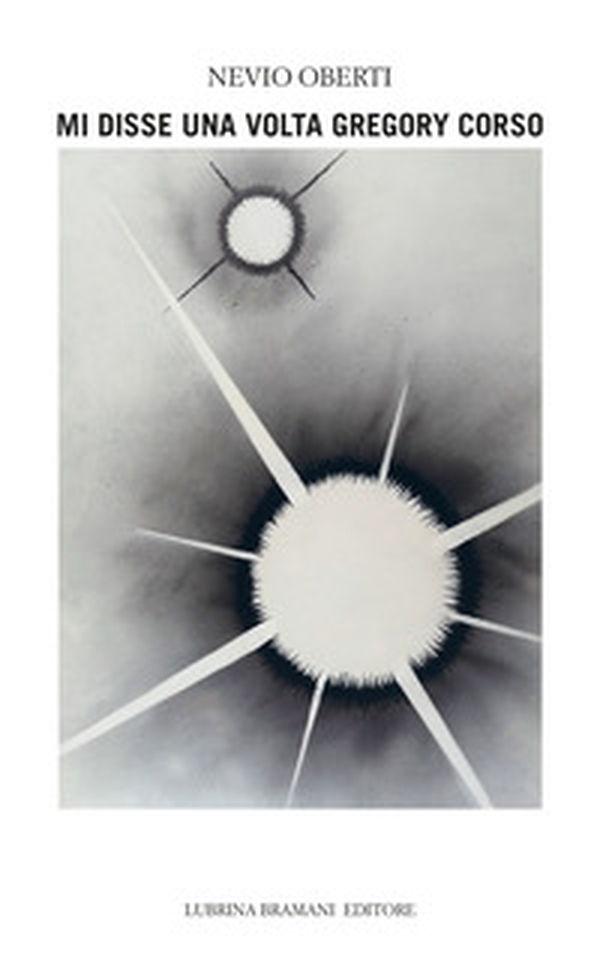Mi disse una volta Gregory Corso - Librerie.coop