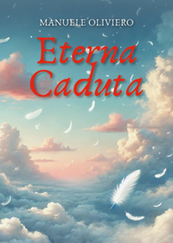 Eterna caduta - Librerie.coop Eterna caduta - Librerie.coop