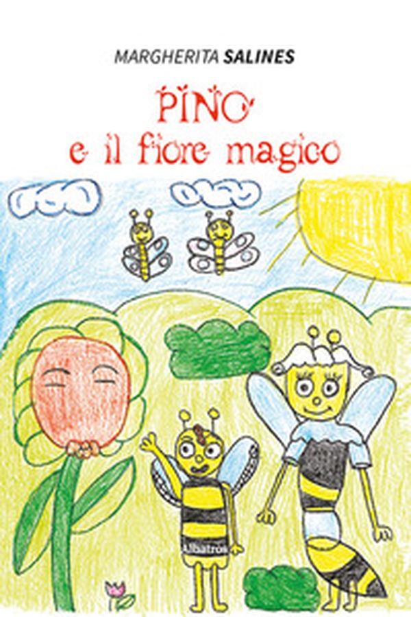 Pino e il fiore magico - Librerie.coop Pino e il fiore magico - Librerie.coop