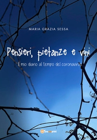 Pensieri, pietanze e vini. Il mio diario al tempo del Coronavirus - Librerie.coop Pensieri, pietanze e vini. Il mio diario al tempo del Coronavirus - Librerie.coop