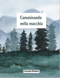 Camminando nella macchia - Librerie.coop Camminando nella macchia - Librerie.coop