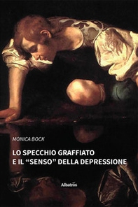 Lo specchio graffiato e il «senso» della depressione - Librerie.coop
