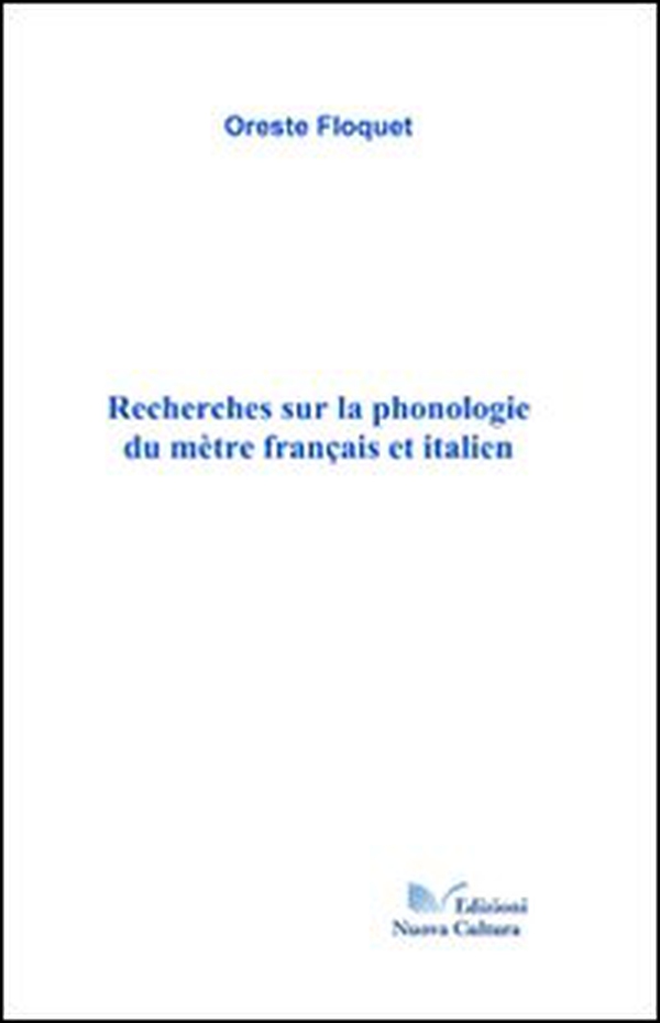 Recherches sur la phonologie du mètre français et italien - Librerie.coop Recherches sur la phonologie du mètre français et italien - Librerie.coop