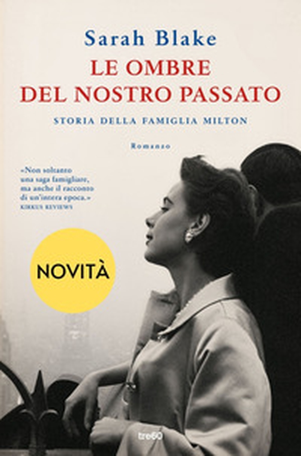 Le ombre del nostro passato. Storia della famiglia Milton - Librerie.coop Le ombre del nostro passato. Storia della famiglia Milton - Librerie.coop
