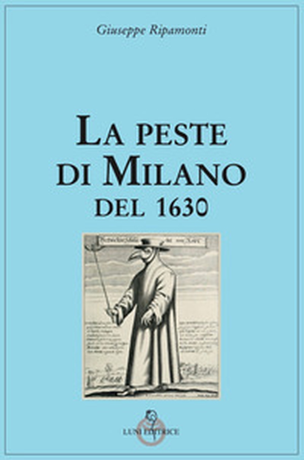 La peste di Milano del 1630 - Librerie.coop La peste di Milano del 1630 - Librerie.coop