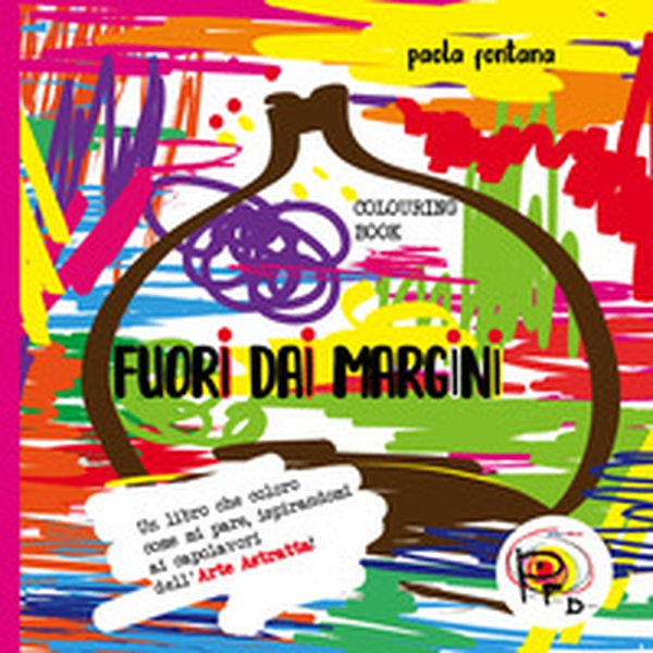 Fuori dai margini. Un libro che coloro come mi pare, ispirandomi ai capolavori dell'Arte Astratta - Librerie.coop Fuori dai margini. Un libro che coloro come mi pare, ispirandomi ai capolavori dell'Arte Astratta - Librerie.coop