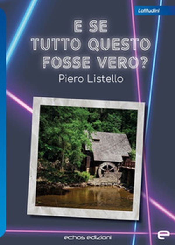 E se tutto questo fosse vero? - Librerie.coop E se tutto questo fosse vero? - Librerie.coop
