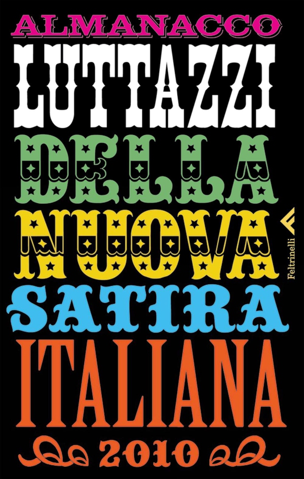 Almanacco Luttazzi della nuova satira italiana 2010 - Librerie.coop Almanacco Luttazzi della nuova satira italiana 2010 - Librerie.coop