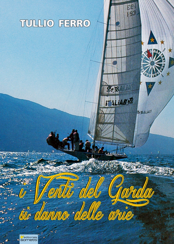 I venti del Garda si danno delle arie - Librerie.coop I venti del Garda si danno delle arie - Librerie.coop