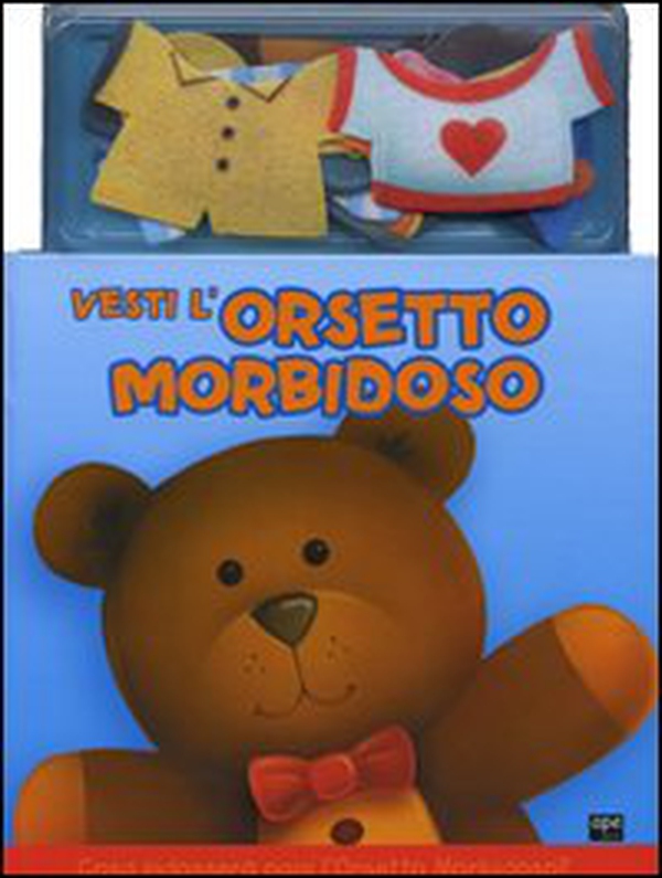 Vesti l'orsetto morbidoso - Librerie.coop Vesti l'orsetto morbidoso - Librerie.coop