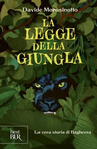 La legge della giungla. La vera storia di Bagheera - Librerie.coop
