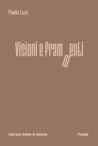 Visioni e frammenti - Librerie.coop Visioni e frammenti - Librerie.coop
